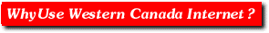 Why Use Western Canada Internet